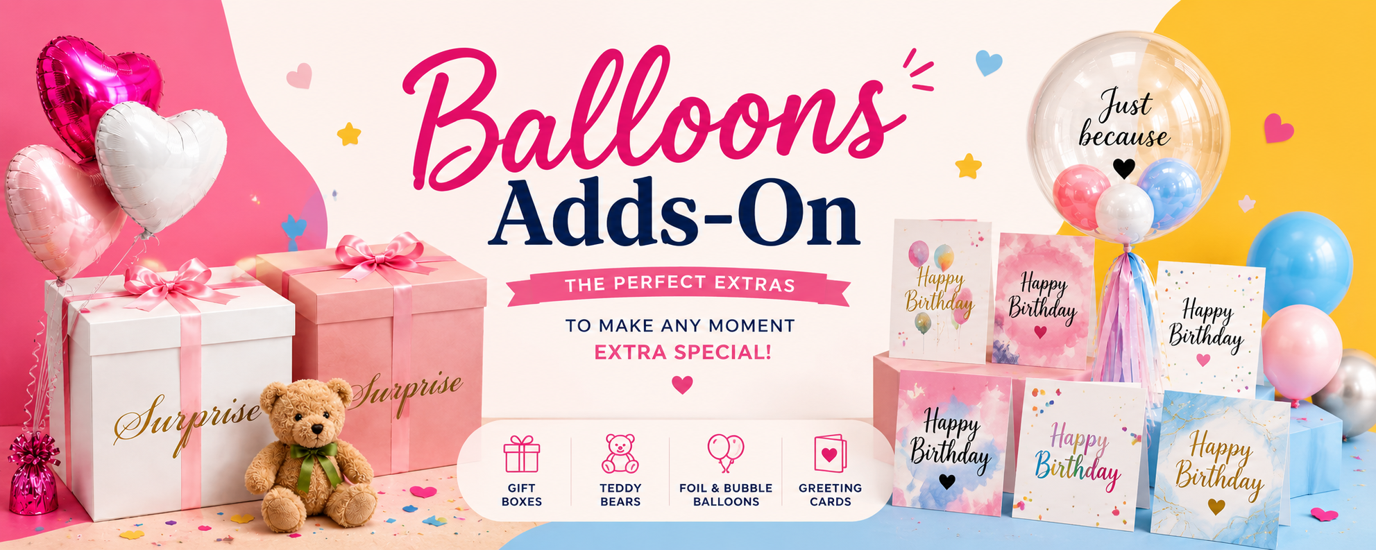 Balloon add-ons banner in Toronto featuring surprise gift boxes, teddy bear, foil heart balloons, custom bubble balloon, and Happy Birthday greeting cards by Wooow Balloons.